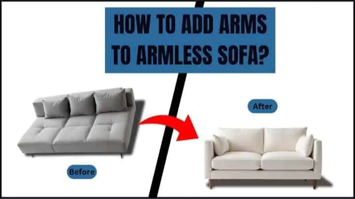 How to Add Arms to Armless Sofa