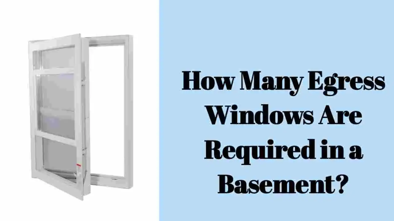 How Many Egress Windows Are Required in a Basement